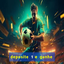 deposite 1 e ganhe 10 vai de bet